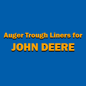 Grain Tank Auger Trough Liners for John Deere